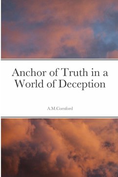 Anchor of Truth in a World of Deception - Cornford, Allan