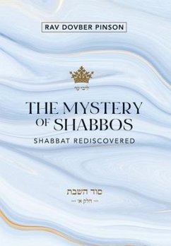 The Mystery of Shabbos - Pinson, Dovber