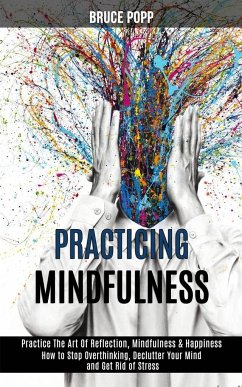 Practicing Mindfulness - Popp, Bruce