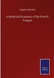 A Historical Grammar of the French... - Bild 1