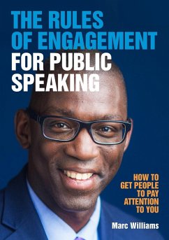 The Rules of Engagement for Public Speaking - Williams, Marc