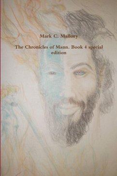 The Chronicles of Mann. Book 4 special edition - Mallory, Mark C.