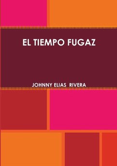 EL TIEMPO FUGAZ - Elias Rivera, Johnny