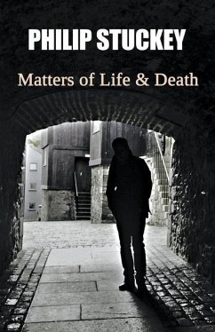 Matters of Life and Death - Stuckey, Philip M.