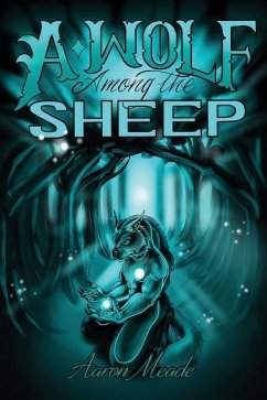 A Wolf Among the Sheep - Meade, Aaron