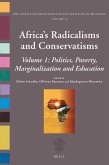 Africa's Radicalisms and Conservatisms: Volume I: Politics, Poverty, Marginalization and Education