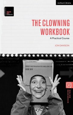 The Clowning Workbook - Davison, Jon (Royal Central School of Speech and Drama, University o