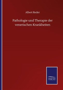 Pathologie und Therapie der venerischen Krankheiten