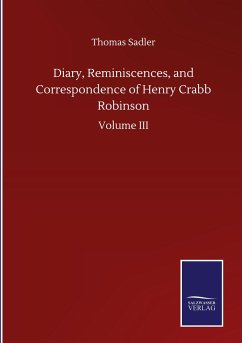 Diary, Reminiscences, and Correspondence of Henry Crabb Robinson