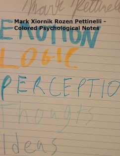 Mark Xiornik Rozen Pettinelli - Colored Psychological Notes - Pettinelli, Mark Rozen