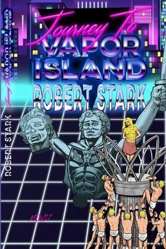 The Journey to Vapor Island - Stark, Robert