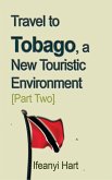 Travel to Tobago, a New Touristic Environment [Part Two]