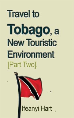 Travel to Tobago, a New Touristic Environment [Part Two] - Hart, Ifeanyi