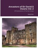 Ancestors of Sir David S Owens Vol. 2