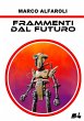 Frammenti dal futuro - Bild 1