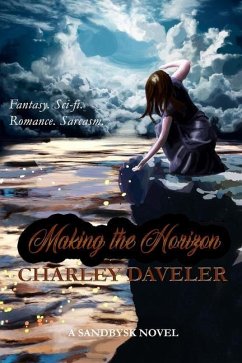 Making the Horizon - Daveler, Charley