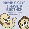 Mommy Says I Have a Brother - Bild 1