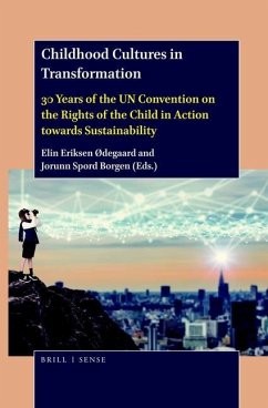 Childhood Cultures in Transformation: 30 Years of the Un Convention on the Rights of the Child in Action Towards Sustainability