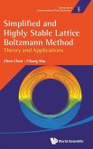 Simplified and Highly Stable Lattice Boltzmann Method: Theory and Applications