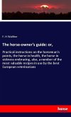 The horse-owner's guide: or,