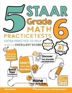 5 STAAR Grade 6 Math Practice Tests: Extra Practice to Help Achieve an Excellent Score - Nazari, Reza