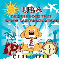 USA Destinations That Spark Our Fascinations - Lipen, Gene