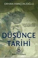 Düsünce Tarihi - Hancerlioglu, Orhan