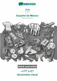 BABADADA black-and-white, Pashto (in arabic script) - Español de México, visual dictionary (in arabic script) - diccionario visual