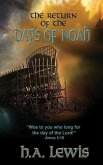 The Return of the Days of Noah: The days of Noah and the days of Sodom and Gomorrah come together