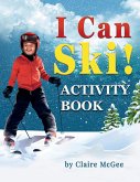 I Can Ski! ACTIVITY BOOK