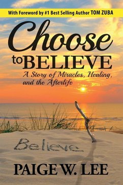 Choose to Believe - Lee, Paige W.