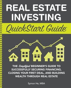 Real Estate Investing QuickStart Guide - He, Symon