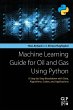 Machine Learning Guide for Oil and Gas... - Bild 1