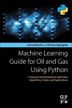 Machine Learning Guide for Oil and Gas Using Python - Belyadi, Hoss;Haghighat, Alireza