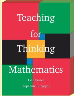 Teaching for Thinking Mathematics - Prince, John; Burgoyne, Stephanie