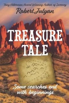 Treasure Tale: Some Searches End with Beginnings - Julyan, Robert