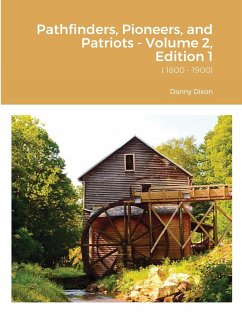 Pathfinders, Pioneers, and Patriots - Volume 2, Edition 1 - Dixon, Danny