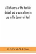 A dictionary of the Kentish dialect and... - Bild 1