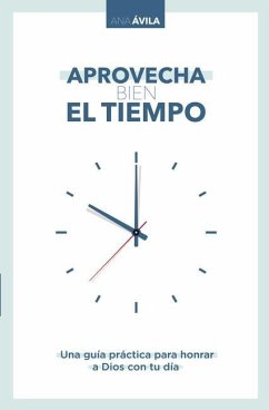 Aprovecha Bien El Tiempo - Avila, Ana