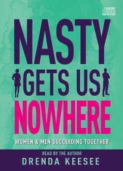 Nasty Gets Us Nowhere - Keesee, Drenda