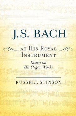 J. S. Bach at His Royal Instrument - Stinson, Russell