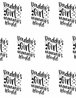 Daddy's Girl, Mommy's World Composition Notebook - Large Ruled Notebook - 8.5x11 Lined Notebook (Softcover Journal / Notebook / Diary) - Blake, Sheba