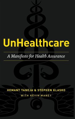 UnHealthcare - Taneja, Hemant; Klasko, Stephen