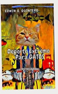 MichusBool: Deporte Extremo para Gatos - Quintero Lozano, Edwin Bladimir