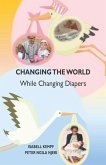 Changing the World While Changing Diapers