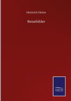 reisebilder von heinrich heine portofrei bei bucher de bestellen