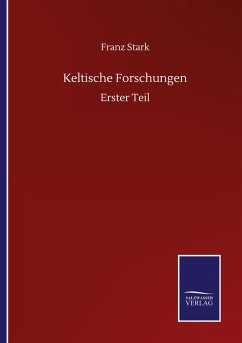 Keltische Forschungen - Stark, Franz