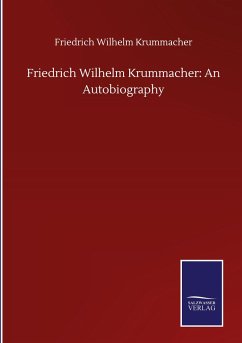 Friedrich Wilhelm Krummacher: An Autobiography