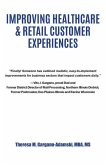 Improving Healthcare & Retail Customer Experiences