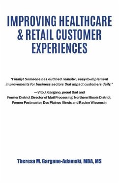 Improving Healthcare & Retail Customer Experiences - Gargano-Adamski, Theresa M.